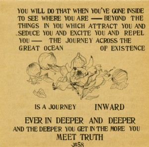 ... from one of my all-time favorite books, Baba Ram Dass’s Be Here Now
