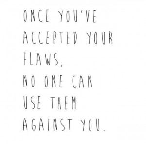 Once You Accept Your Flaws