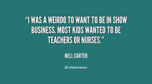 quote-Nell-Carter-i-was-a-weirdo-to-want-to-69270.png