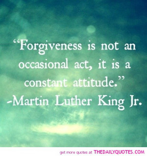 forgiveness is not an occasional martin luther king jr quotes sayings ...