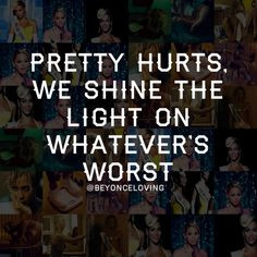 beyonce pretty hurts song lyrics more hurts songs beyonce quotes ...