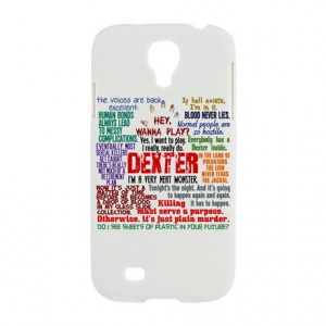 ... Serial Killer Phone Cases > Best Dexter Quotes Samsung Galaxy S4 Case