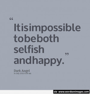 selfish quotes there are many selfish people who are extremely