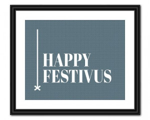 Christmas Quote Art Happy Festivus 8x10 by AllTheBestQuotes, $5.00