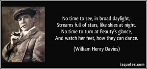 in broad daylight, Streams full of stars, like skies at night. No time ...