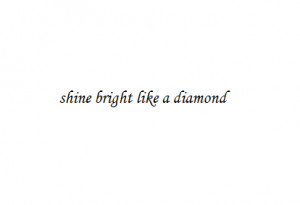 Shine Rihanna Diamond Like Quote Text Lyrics picture