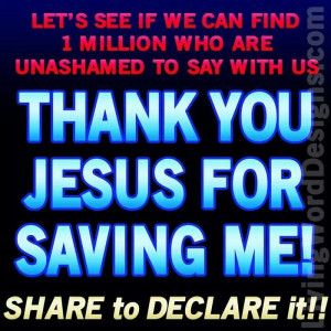 THANK YOU JESUS FOR SAVING ME !!