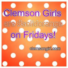 Clemson Girl - Clemson Girls are Solid Orange! Go Tigers!! # ...