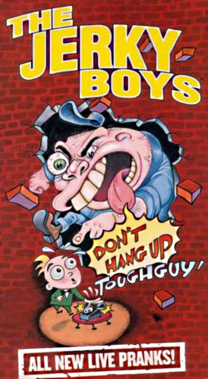 The Jerky Boys ( 1995 ) 0 hrs 45 mins