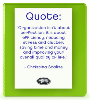Organization isn’t about perfection; it’s about efficiency ...