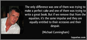 More Michael Cunningham Quotes