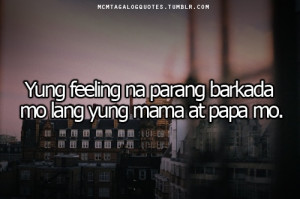 ... quotes and love quotes tagalog tagalog quotes:Yung feeling na parang