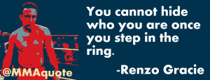 ... you step in the ring renzo gracie click for more renzo gracie quotes