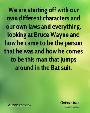 We are starting off with our own different characters and our own laws ...