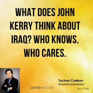 What does John Kerry think about Iraq? Who knows. Who cares.