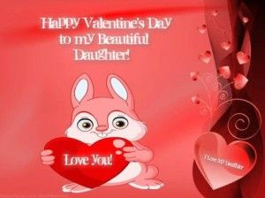 Happy Valentine's Day Daughter Quotes