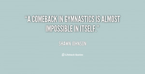 Gymnastics Quotes By Shawn Johnson Quotes/quote-shawn-johnson