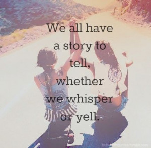 we all have a story to tell