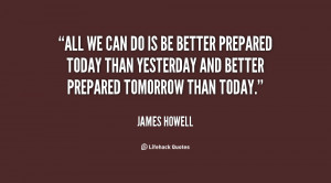 quote-James-Howell-all-we-can-do-is-be-better-44537.png