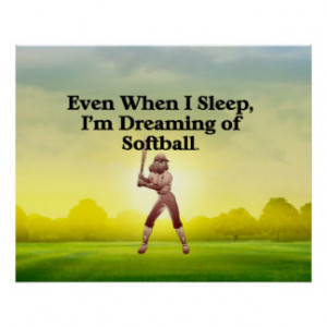 Softball Sayings Posters & Prints