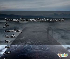 Martial Arts Quotes http://www.famousquotesabout.com/on/Martial
