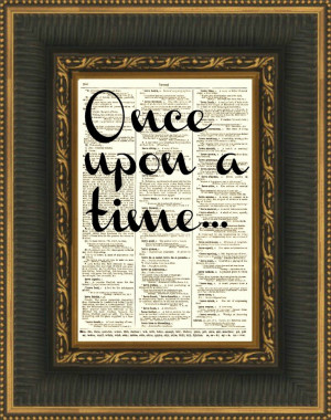 Once Upon a Time Quote, Dictionary Print, Wall Decor, Buy 2 Get a 3rd ...