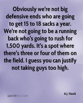 More A.J. Hawk Quotes