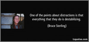 One of the points about distractions is that everything that they do ...