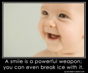 smile and the whole world smiles with you smiles are contagious you ...
