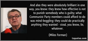 More Milos Forman Quotes