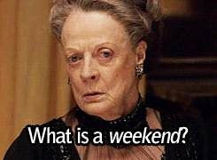 ... is a weekend?