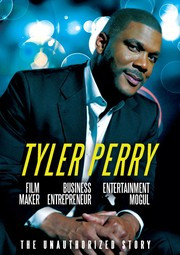 Tyler Perry: Film Maker, Business Entrepreneur, Entertainment Mogul ...