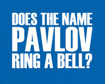 Pavlov ring a bell TShirt Tee Top Shirt quotes funny geek science nerd ...