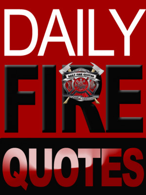 Daily Fire Quotes