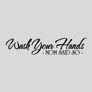 Wash your hands...Bathroom Wall Quotes Words Sayings Removable Wall ...