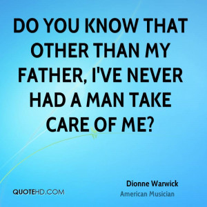 Dionne Warwick Dad Quotes