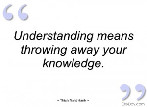 understanding means throwing away your