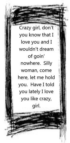 ... quotes, crazy girl song, country lyric quotes, song lyric, song quotes
