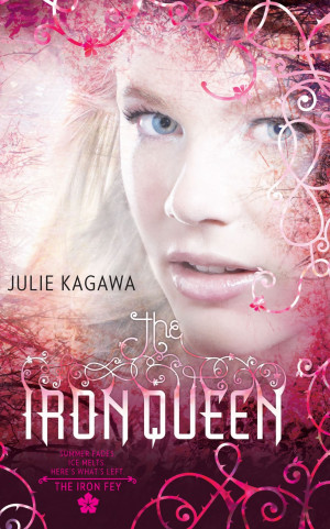 third novel in the Iron Fey series, The Iron Queen . In The Iron ...