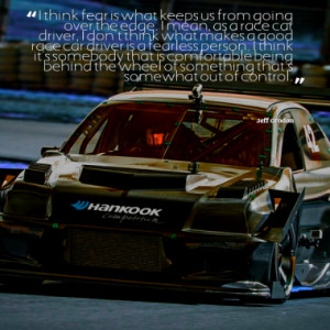 Quotes About: racing