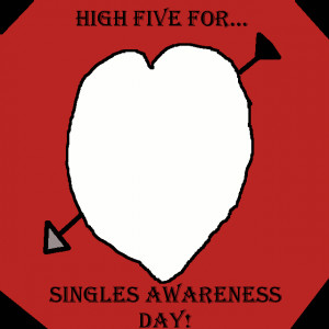 Happy Singles Awareness Day by keg007