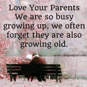 Love your parents.