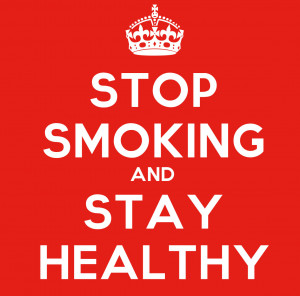 Stop Smoking And Stay Healthy ”