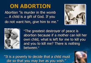The greatest destroyer of peace is abortion because if a mother can ...