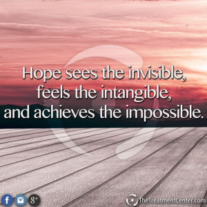 ... intangible, and achieves the impossible. #Hope #Quotes #Inspirational
