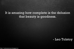beauty quotes - It is amazing how complete is the delusion that beauty ...