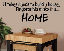 It takes Hands to build a House Fingerprints make it a Home Vinyl Wall ...