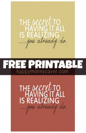 The Secret To Having It All” Free Printable Quote