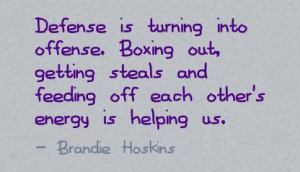 ... And Feeding Off Each Other’s Energy Is Helping Us. - Brandie Hoskins