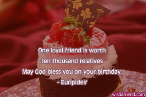 ... Is Worth Ten Thousand Relatives May God Bless You On Your Birthday